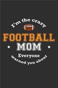 I'm The Crazy Football Mom Everyone Warned You About
