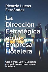 La Dirección Estratégica en la Empresa Hotelera