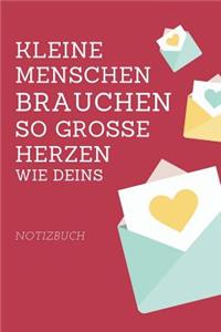 Kleine Menschen Brauchen So Große Herzen Wie Deins Notizbuch