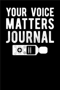 Your Voice Matters Journal