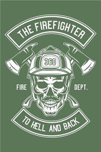 The Fire Fighter To Hell And Back