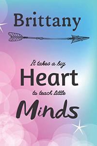 Brittany It Takes A Big Heart To Teach Little Minds