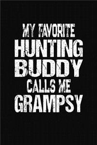 My Favorite Hunting Buddy Calls Me Grampsy