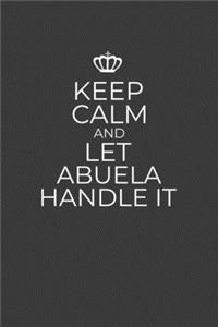 Keep Calm And Let Abuela Handle It