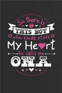 So There's This Boy Who Kinda Stole My Heart He Calls Me Ona