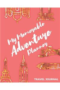 My Memorable Adventure Planner Travel Journal