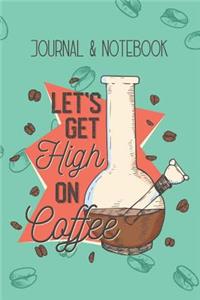 Let's Get High on Coffee