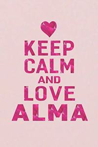 Keep Calm and Love Alma