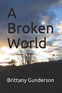 A Broken World