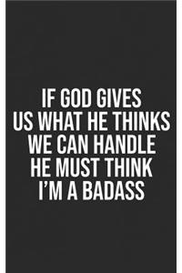 If God Give Us What He Thinks We Can Handle