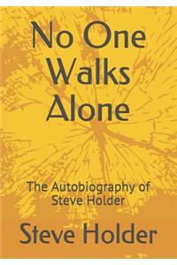 No One Walks Alone
