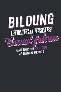 Bildung ist wichtiger als Einrad fahren