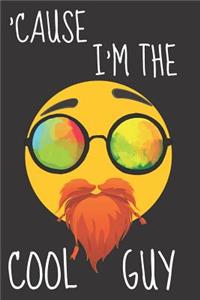 'Cause I'm The Cool Guy