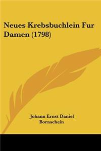 Neues Krebsbuchlein Fur Damen (1798)