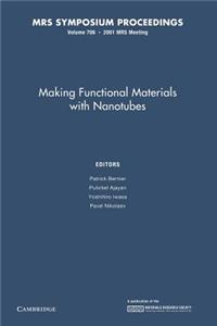 Making Functional Materials with Nanotubes: Volume 706