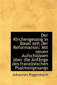 Der Kirchengesang in Basel Seit Der Reformation