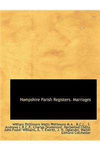 Hampshire Parish Registers. Marriages