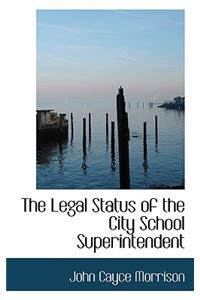 The Legal Status of the City School Superintendent