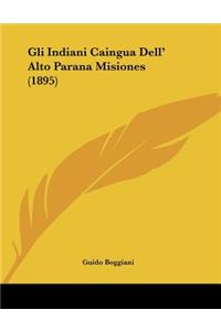 Gli Indiani Caingua Dell' Alto Parana Misiones (1895)