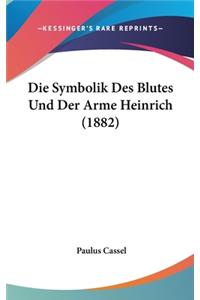 Die Symbolik Des Blutes Und Der Arme Heinrich (1882)