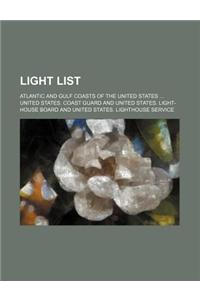 Light List; Atlantic and Gulf Coasts of the United States ...