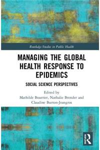 Managing the Global Health Response to Epidemics