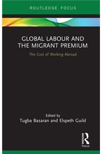 Global Labour and the Migrant Premium