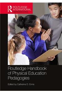 Routledge Handbook of Physical Education Pedagogies