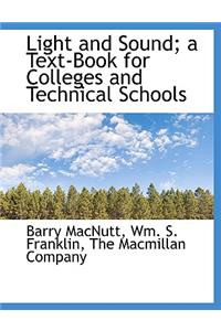 Light and Sound; A Text-Book for Colleges and Technical Schools