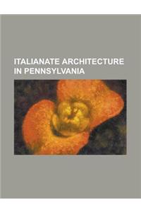 Italianate Architecture in Pennsylvania