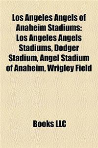 Los Angeles Angels of Anaheim Stadiums