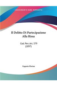 Il Delitto Di Partecipazione Alla Rissa