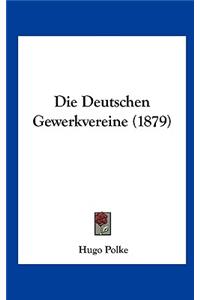 Die Deutschen Gewerkvereine (1879)