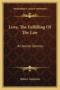 Love, the Fulfilling of the Law