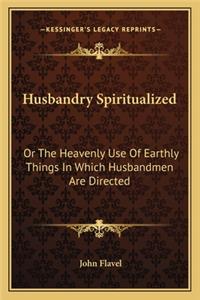 Husbandry Spiritualized