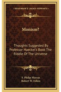 Monism?