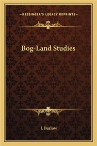 Bog-Land Studies