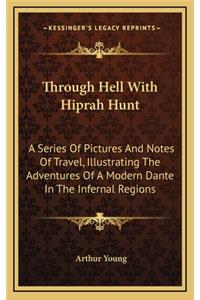 Through Hell With Hiprah Hunt