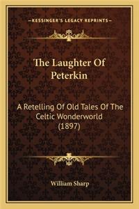 The Laughter of Peterkin the Laughter of Peterkin