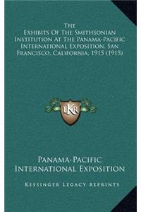 The Exhibits of the Smithsonian Institution at the Panama-Pacific International Exposition, San Francisco, California, 1915 (1915)