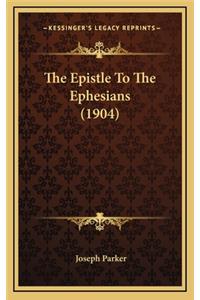 The Epistle to the Ephesians (1904)