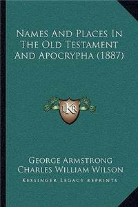 Names And Places In The Old Testament And Apocrypha (1887)