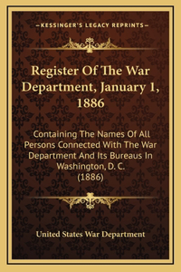 Register of the War Department, January 1, 1886