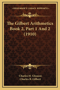 The Gilbert Arithmetics Book 2, Part 1 and 2 (1910)