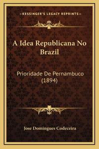 A Idea Republicana No Brazil