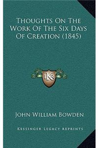 Thoughts On The Work Of The Six Days Of Creation (1845)