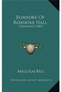 Roanoke Of Roanoke Hall