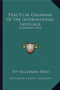 Practical Grammar Of The International Language