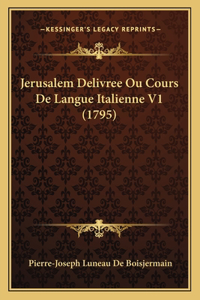 Jerusalem Delivree Ou Cours De Langue Italienne V1 (1795)