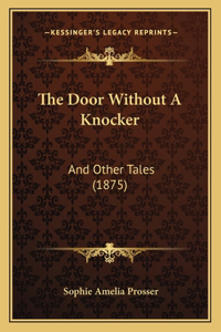 Door Without A Knocker